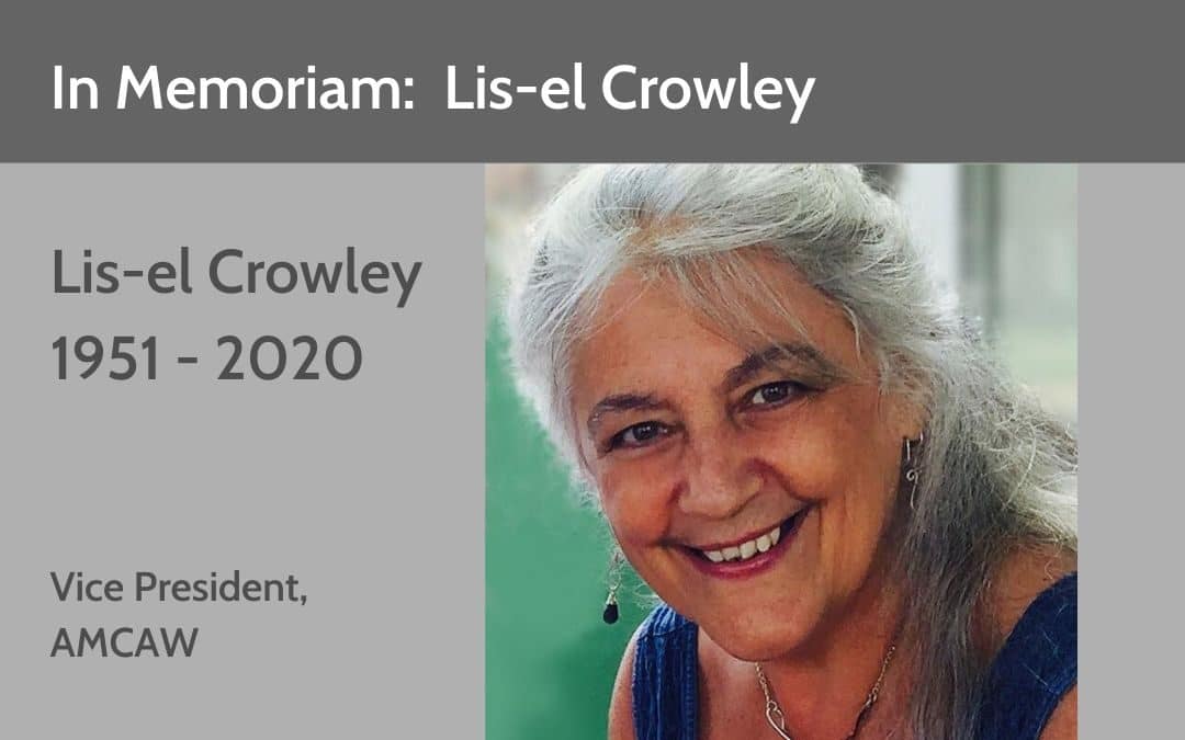 In Memoriam:  Lis-el Crowley Co-Founder, AMCAW