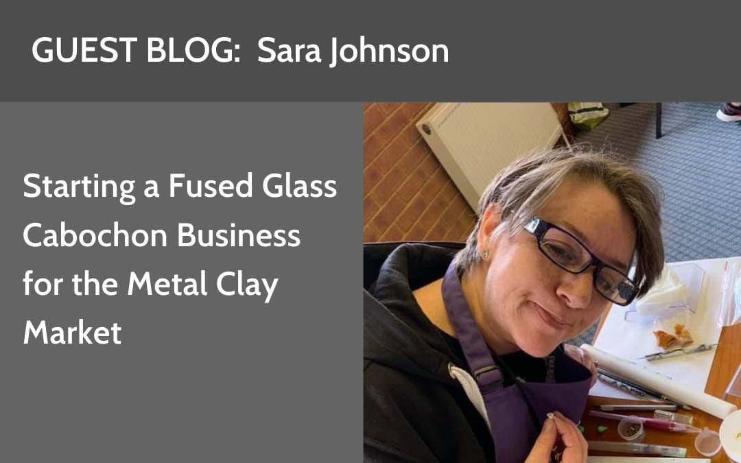 From Metal Clay Hobbyist to Running a Successful Fused Glass Business