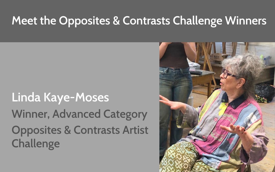 Opposites and contrasts winner advanced Linda Kaye-moses