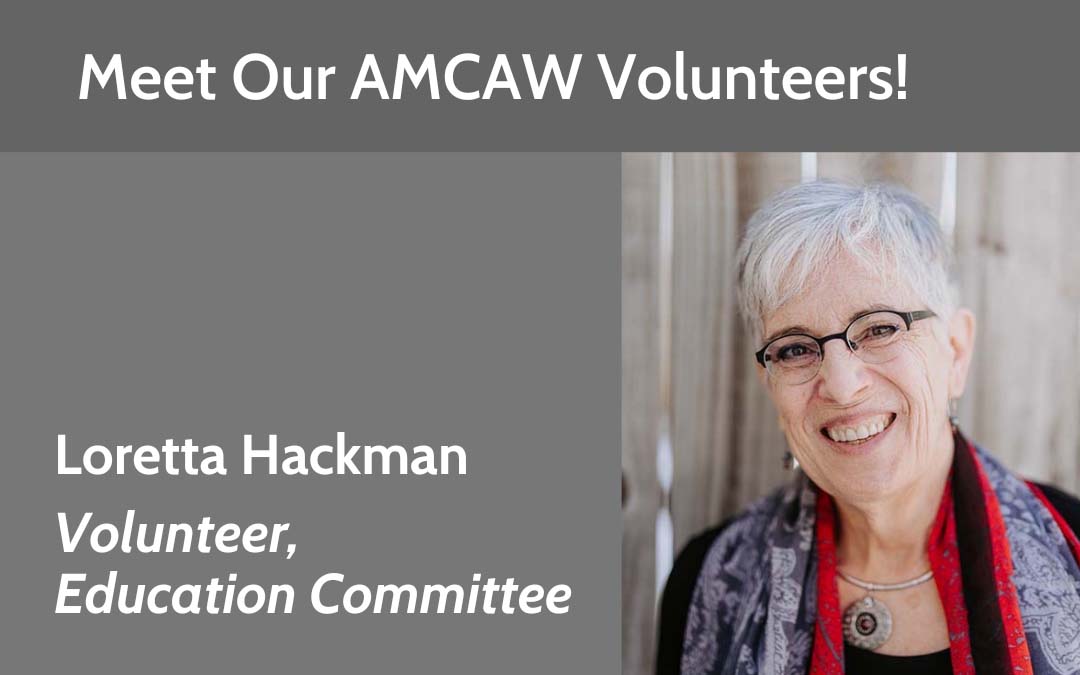 Meet Loretta Hackman, AMCAW Volunteer