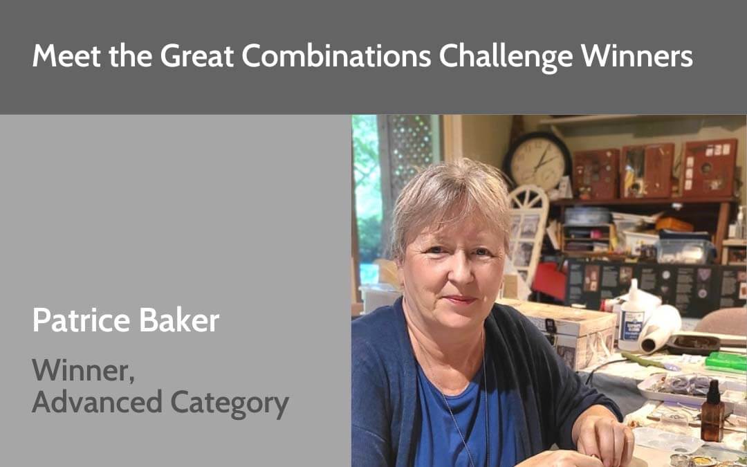 Great Combinations challenge advanced winner Patrice Baker